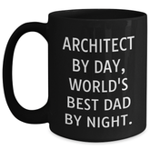Architect Gifts from Dad, Black Coffee Mug for Men, Funny Quote - Perfect for Father's Day - Main